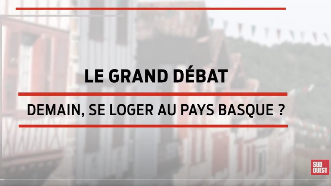 Conférence 2 - "Demain, se loger au Pays basque ?"